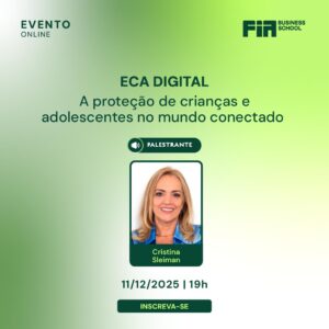 ECA Digital – A Proteção de Crianças e Adolescentes no Mundo Conectado